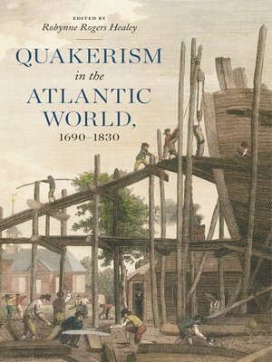 cover image of Quakerism in the Atlantic World, 1690–1830